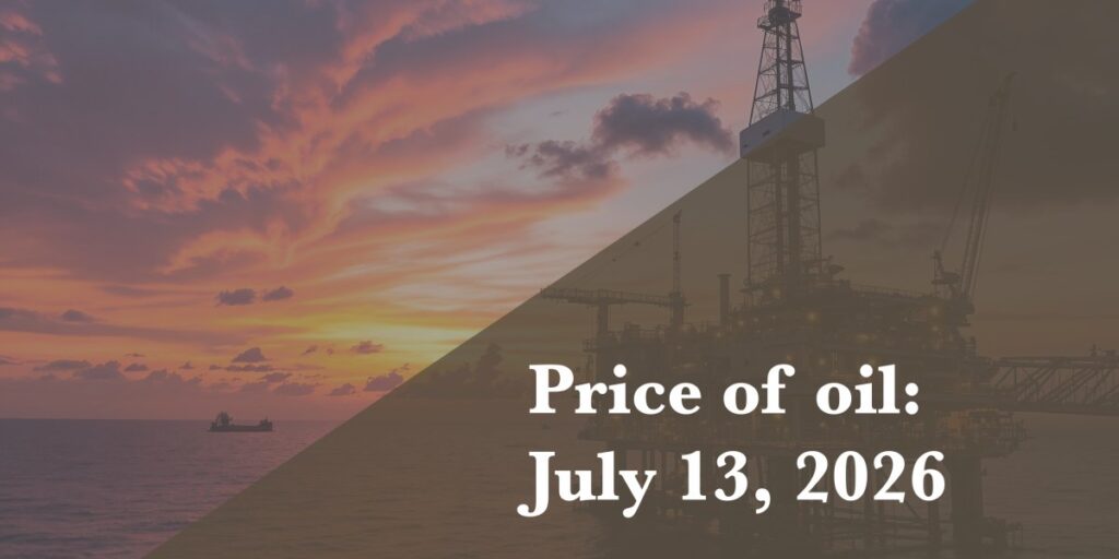 Current price of oil as of July 13, 2026 - Fortune