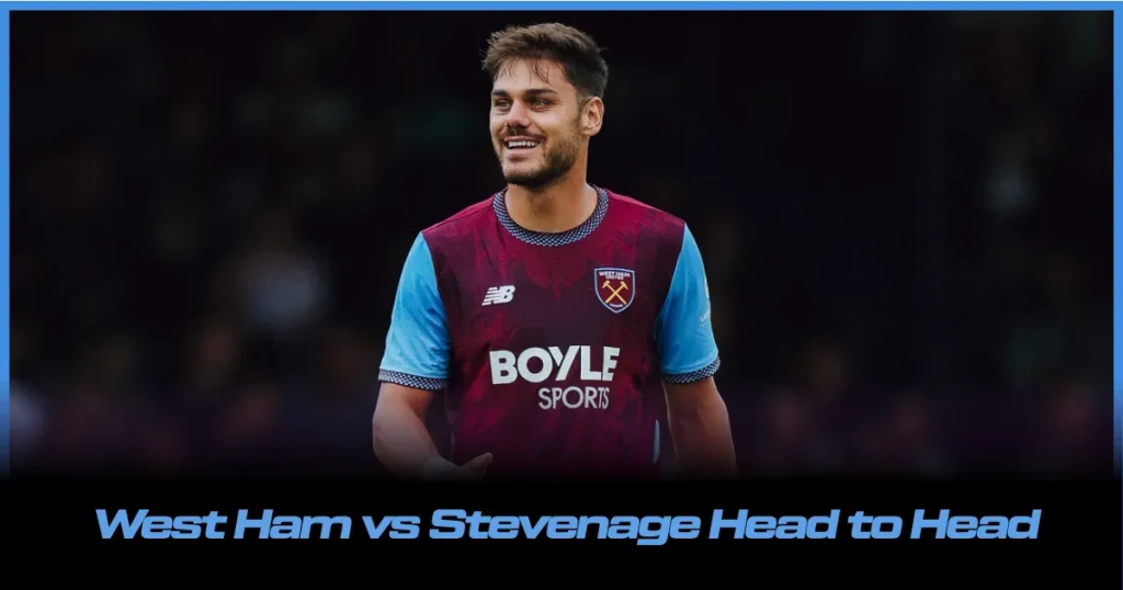 West Ham vs Stevenage Head to Head: Overall Stats, Records & Results - Sportsdunia