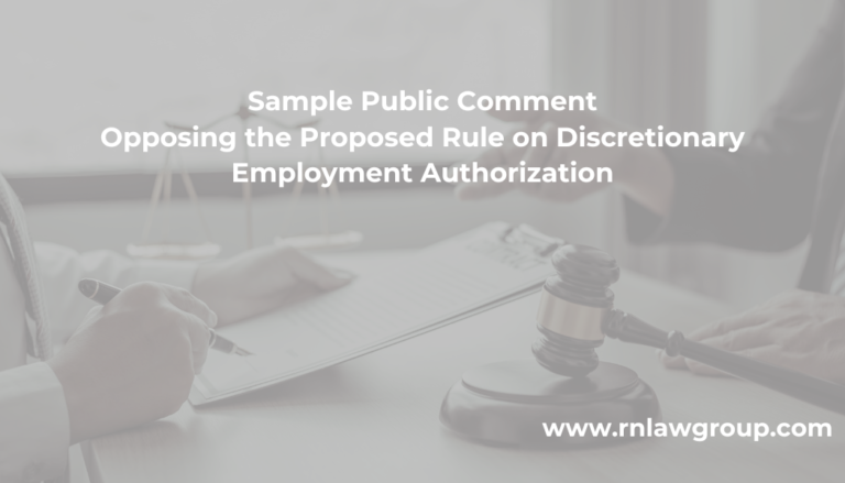 Sample Public Comment Opposing the Proposed Rule on Discretionary Employment Authorization - Reddy Neumann Brown PC
