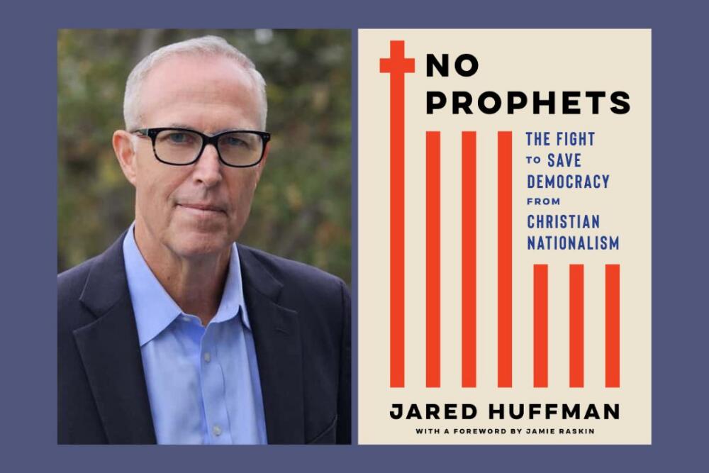 No Prophets: Rep. Jared Huffman on the dangers of Christian nationalism - WBUR