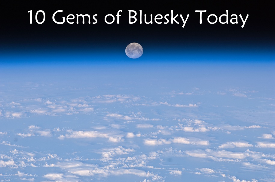 10 Gems of Bluesky Today – Day 422 - Daily Kos