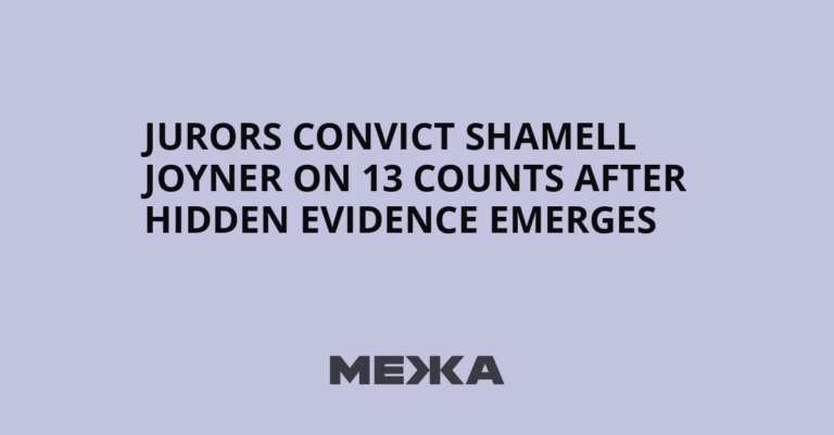 Jurors Convict Shamell Joyner on 13 Counts After Hidden Evidence Emerges - Межа. Новини України.