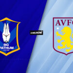 BG Pathum United vs Aston Villa LIVE streaming, TV channel, kick-off time & where to watch pre-season friendly - Khel Now