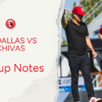 FC Dallas vs Chivas de Guadalajara : Lineup notes 📝 - Big D Soccer
