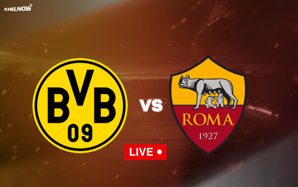 Borussia Dortmund vs AS Roma LIVE | Pre-season friendly - Khel Now