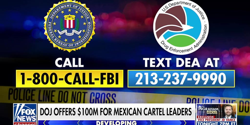 DOJ escalates Mexican cartel crackdown with $100M in rewards - Fox News