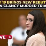 Lindsay Clancy murder trial day 19 LIVE: Key rebuttal testimony begins as prosecutors push back - The Economic Times