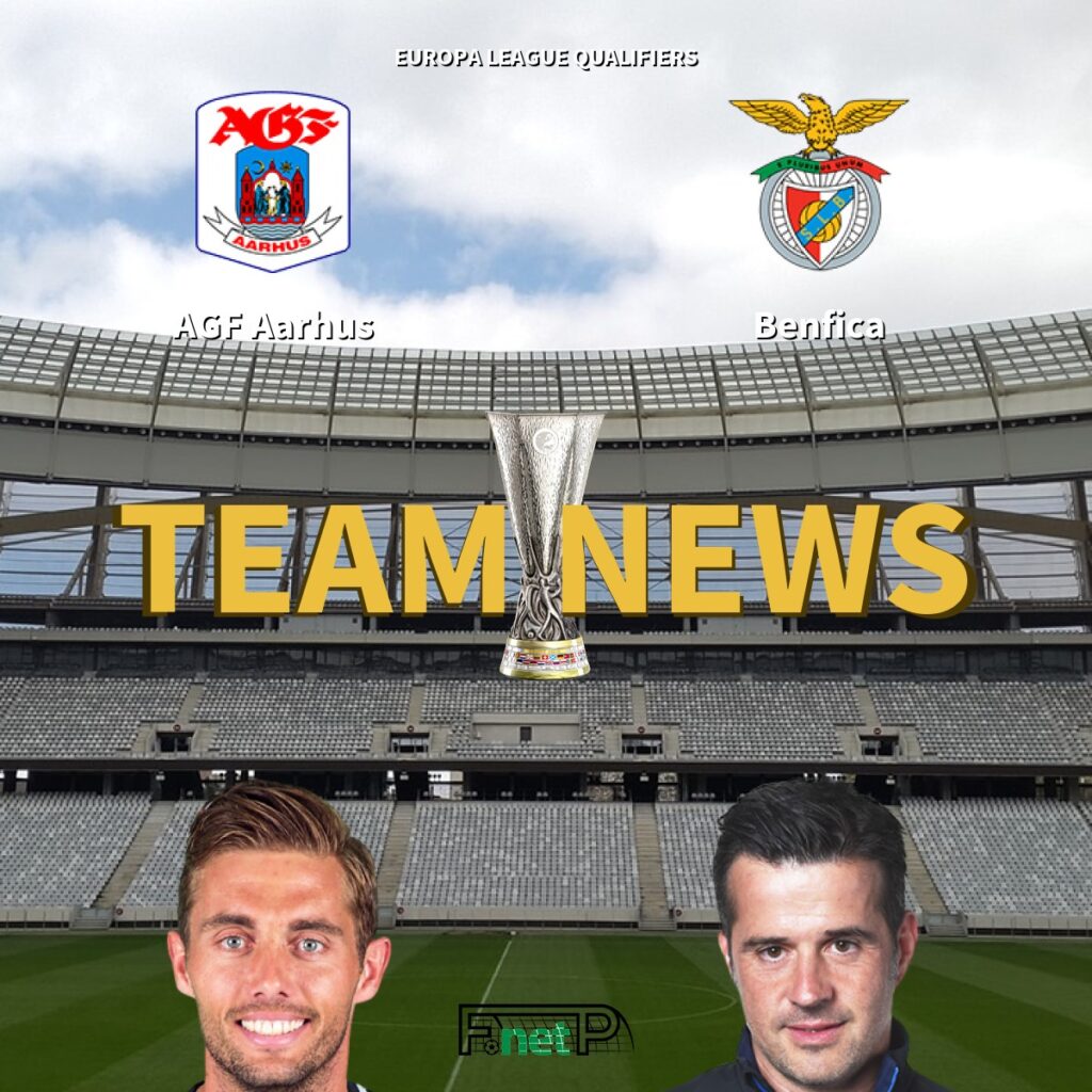 Europa League Qualifiers News: AGF Aarhus vs Benfica Confirmed Line-ups - FootballPredictions.NET