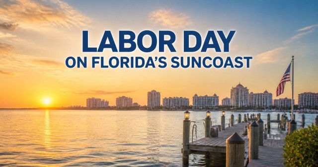 Labor Day on Florida’s Suncoast: More Than a Long Weekend - The Suncoast Post