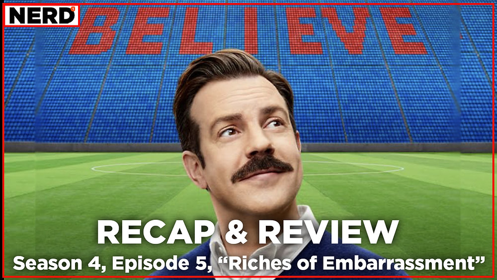 Ted Lasso - Season 4, Episode 5, "Riches of Embarrassment" - Recap & Review - nerdalert.world