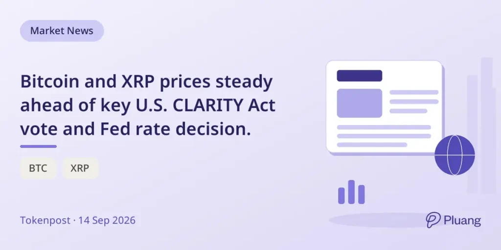 Bitcoin and XRP prices steady ahead of key U.S. CLARITY Act vote and Fed rate decision. - Pluang