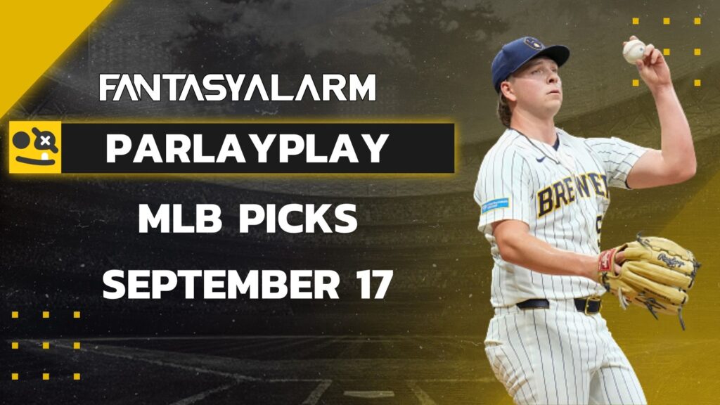 Kyle Harrison ParlayPlay MLB Picks Today, 9/17: Baseball Projections + More - Fantasy Alarm