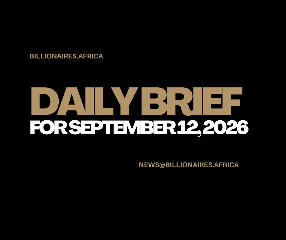 African Wealth Briefing — Sat., Sept. 12, 2026 - Billionaires.Africa