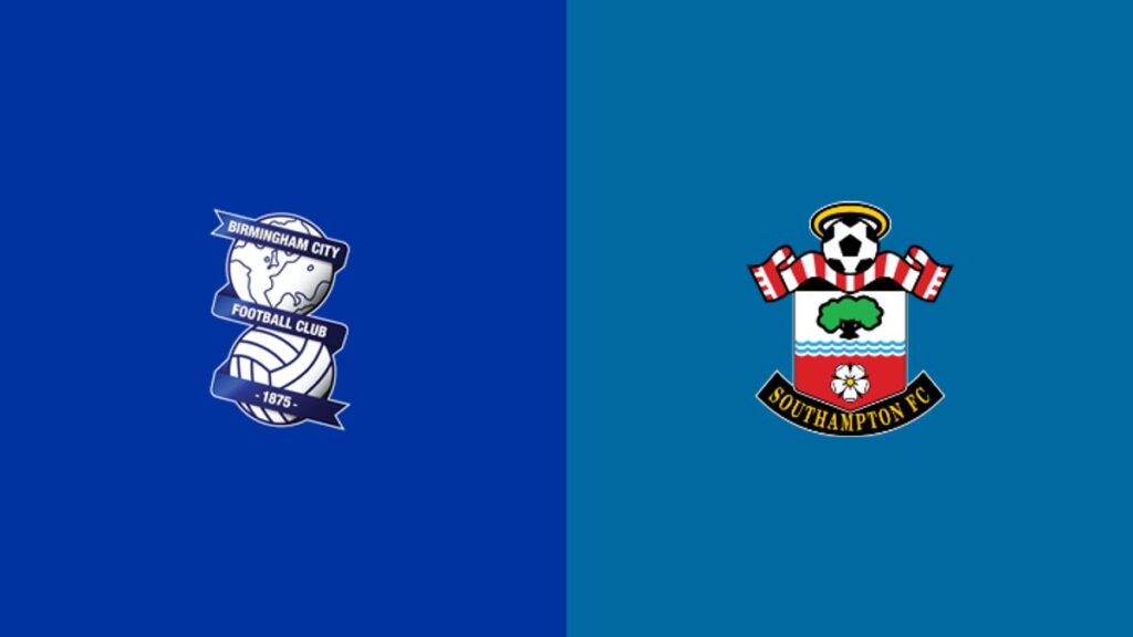 Birmingham City vs Southampton: Where to watch, TV channel, live stream & kick-off time | Goal.com UK - Goal.com