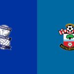 Birmingham City vs Southampton: Where to watch, TV channel, live stream & kick-off time | Goal.com UK - Goal.com