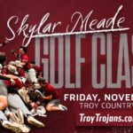 Fifth Annual Skylar Meade Golf Classic Set for November 20 at Troy Country Club - Troy University Athletics