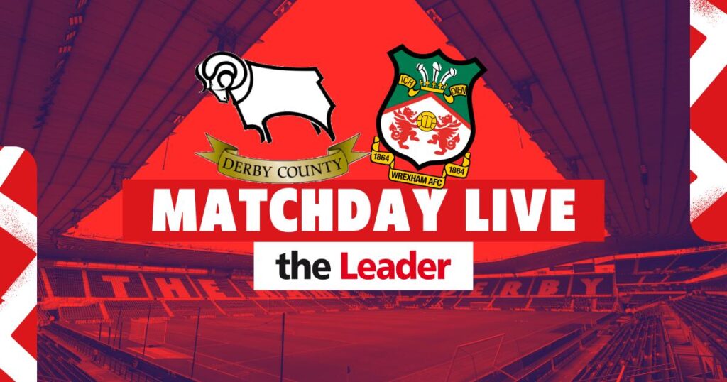 Derby County v Wrexham - Live matchday blog - Rhyl Journal