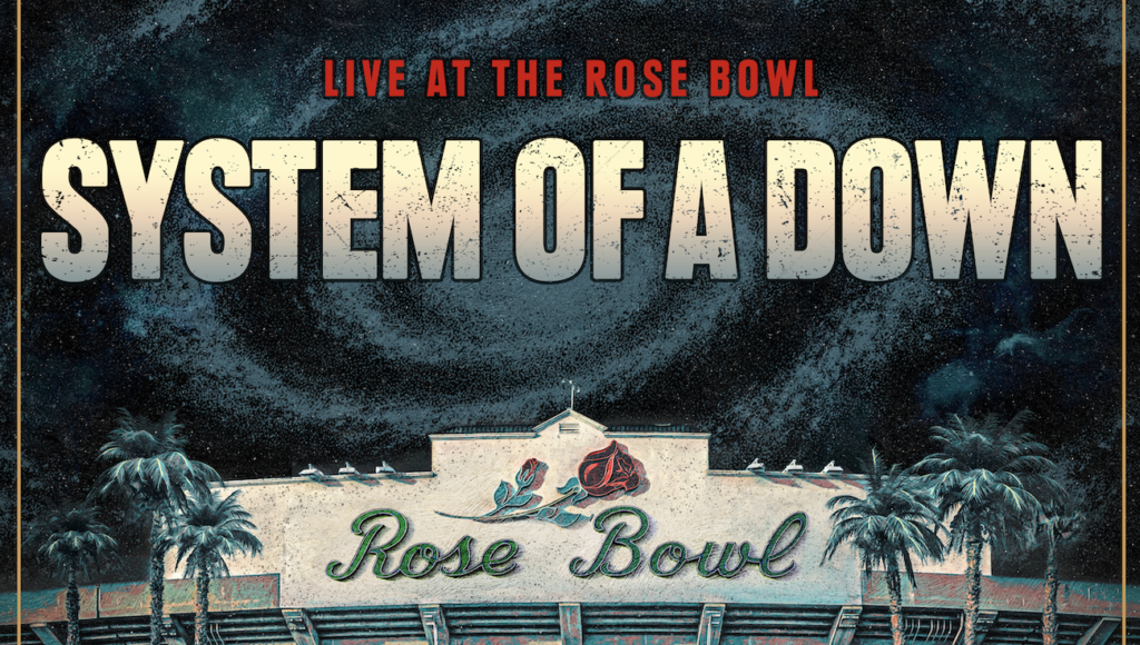 SYSTEM OF A DOWN ANNOUNCE 2027 ROSE BOWL SHOW - KNAC.COM