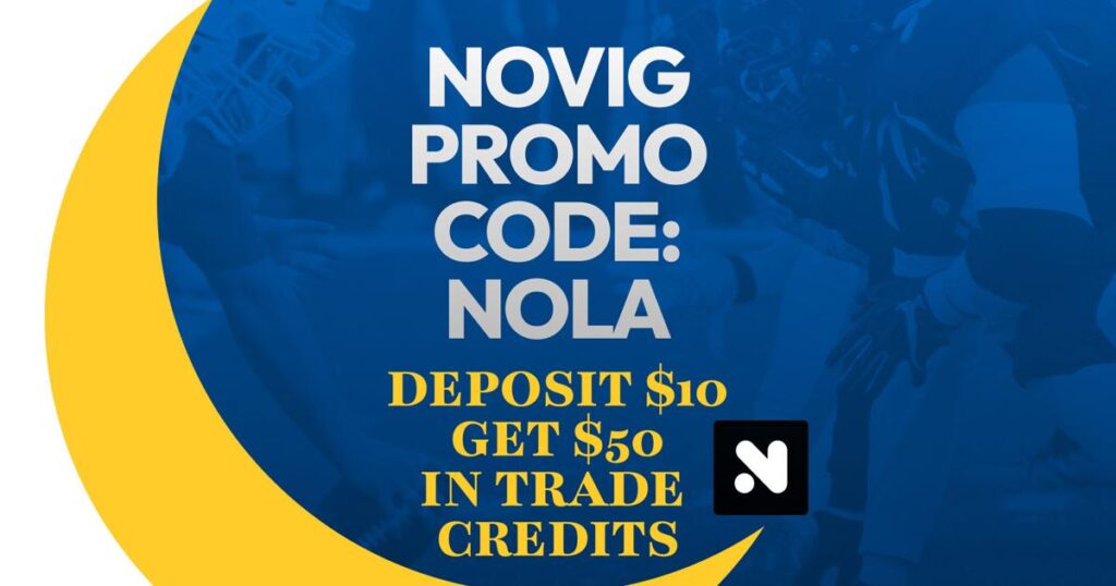 Novig Promo Code NOLA: Get $50 Bonus for NFL Week 7 - NOLA.com