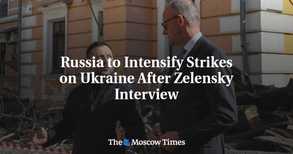 Russia to Intensify Strikes on Ukraine After Zelensky Interview - The Moscow Times