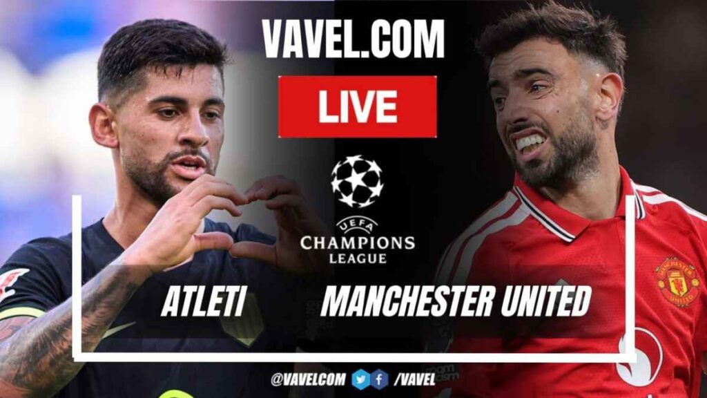 Atletico de Madrid vs Manchester United LIVE Score, Pablo Barrios opens the scoring (1-0) - VAVEL.com