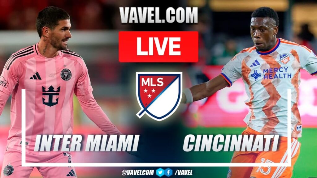 Inter Miami vs Cincinnati LIVE Score Updates in MLS Match (2-2) - VAVEL.com