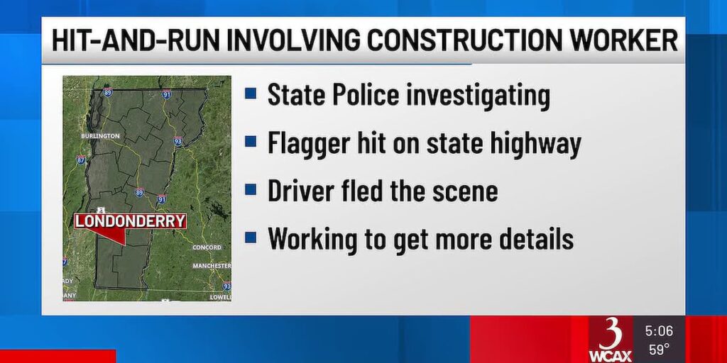 Construction flagger hit; driver leaves scene in Londonderry - WCAX