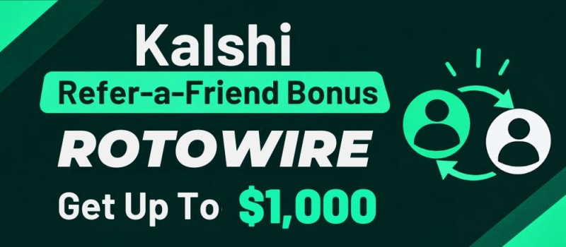 Kalshi Refer-a-Friend Bonus ROTOWIRE: Earn Up To $1,000 ($25 per Referral) - RotoWire