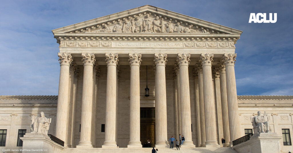 What To Expect This Supreme Court Term - American Civil Liberties Union